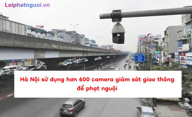 MỚI: Hà Nội sử dụng hơn 600 camera giám sát giao thông để phạt nguội
