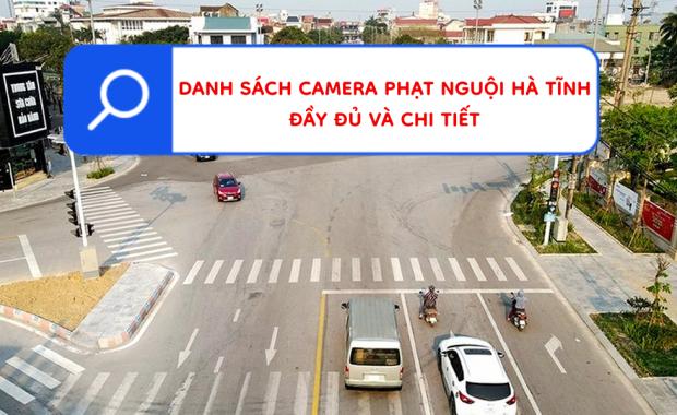 Tổng hợp các điểm lắp camera phạt nguội ở Hà Tĩnh 2025 đầy đủ và chi tiết
