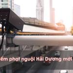 Cập nhật các điểm lắp camera phạt nguội ở Hải Dương 2025 mới nhất