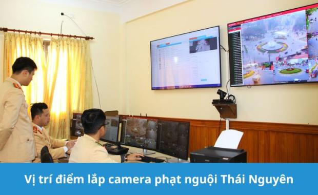 Danh sách các điểm lắp camera phạt nguội Thái Nguyên (update 2025)
