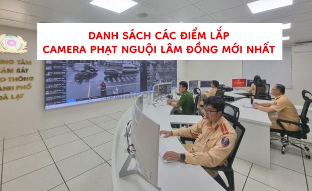 Tổng hợp các điểm lắp camera phạt nguội Lâm Đồng 2025 mới nhất