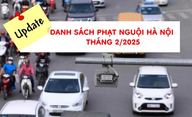 MỚI: Danh sách phạt nguội Hà Nội tháng 2/2025 tới gần 500 biển số xe